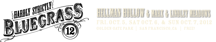 HARDLY STRICTLY BLUEGRASS 12: Fri Oct 5, Sat Oct 6, & Sun Oct 7